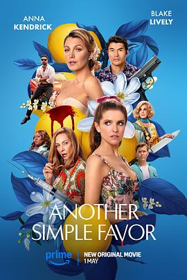 黑料正能量《再帮个小忙 Another Simple Favor》免费在线观看