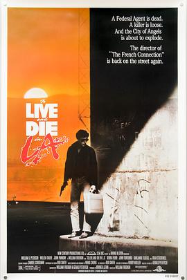 黑料正能量《威猛奇兵 To Live and Die in L.A.》免费在线观看