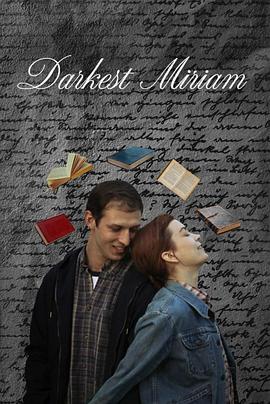 黑料新闻《至暗米里亚姆 Darkest Miriam》免费在线观看
