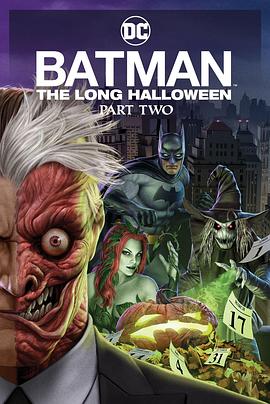 黑料新闻《蝙蝠侠：漫长的万圣节(下) Batman: The Long Halloween, Part 2》免费在线观看